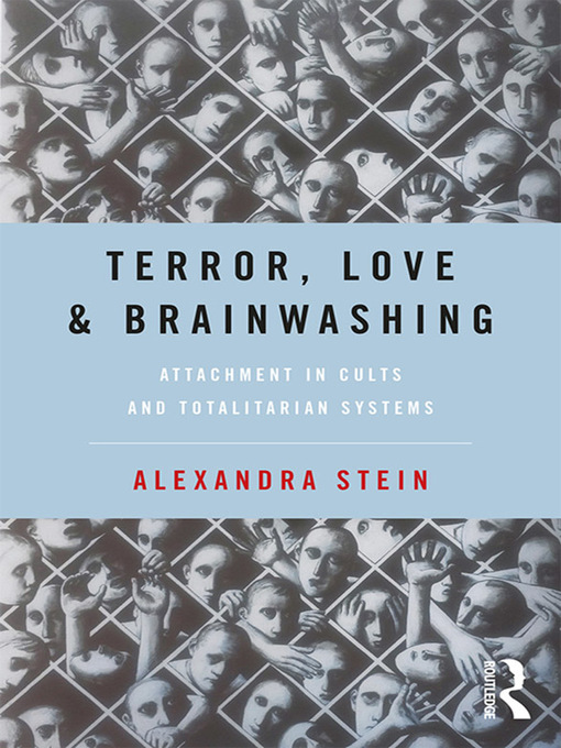 Title details for Terror, Love and Brainwashing by Alexandra Stein - Available